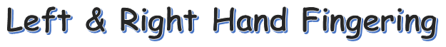 Left & Right Hand Fingering 1